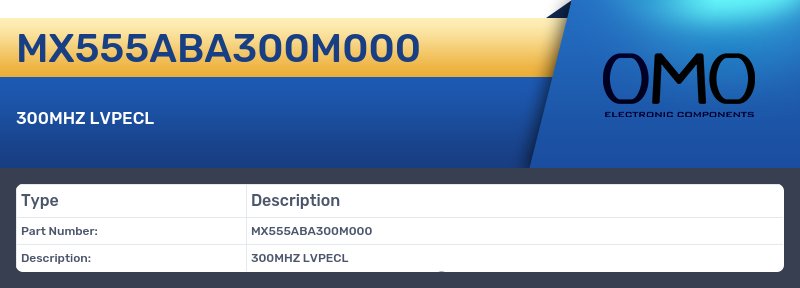 MX555ABA300M000